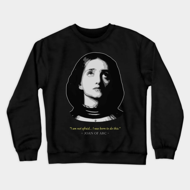 Joan Of Arc Quote Crewneck Sweatshirt by Nerd_art